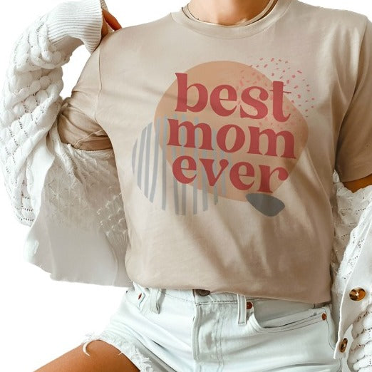 Best Mom Ever Graphic Tee