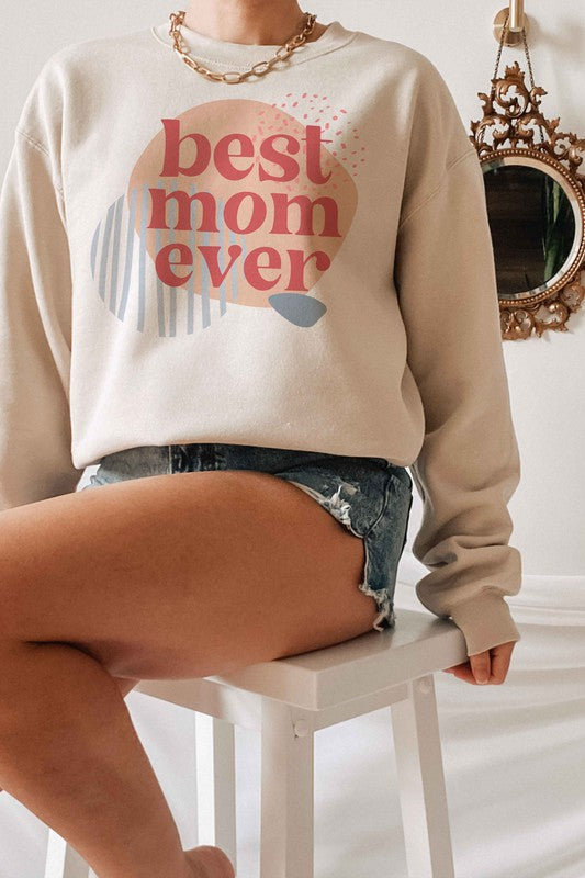 Best Mom Ever Graphic Sweatshirt