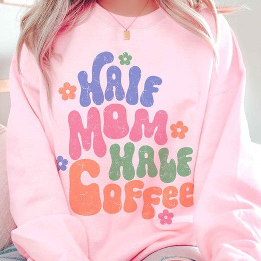 Half Mom Half Coffee Graphic Sweatshirt