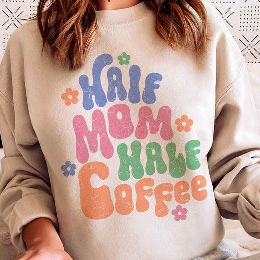 Half Mom Half Coffee Graphic Sweatshirt