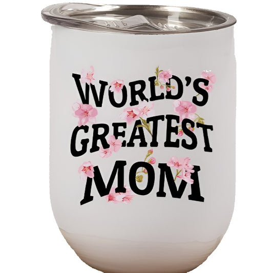 Mother's Day World's Greatest Mom Wine Tumbler