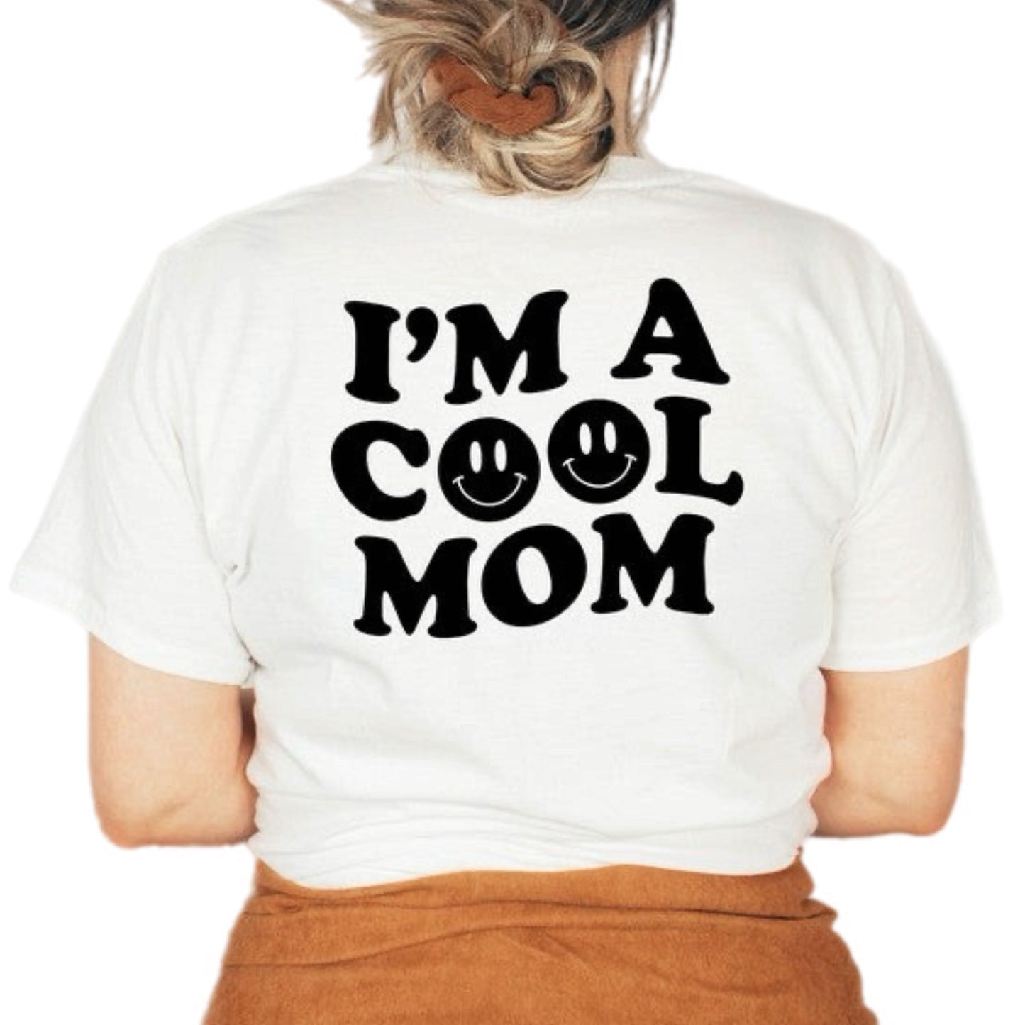 I'm A Cool Mom Smiley Face Front & Back Tee