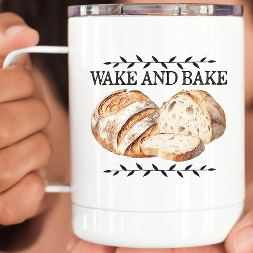 Wake and Bake Bread Stainless Steel Travel Cup