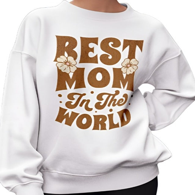 Best Mom in The World Sweatshirt