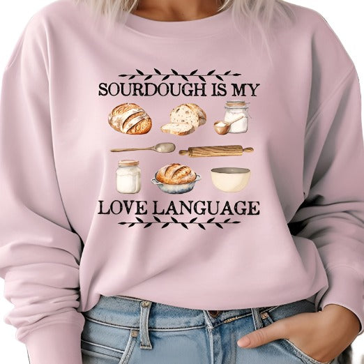 Sourdough is my Love Language Sweatshirt