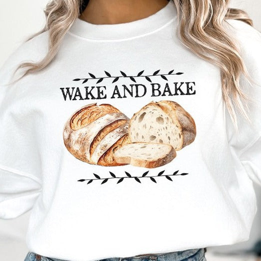 Wake and Bake Sourdough Bread Sweatshirt