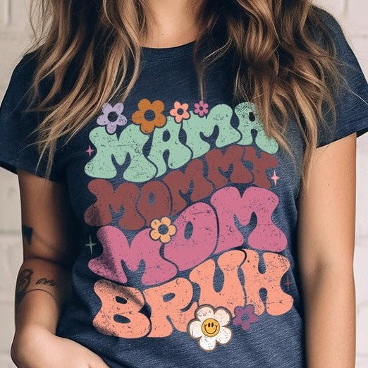 Mama Mommy Mom Bruh Mothers Day Graphic Tee