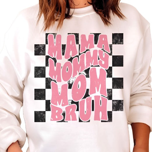 CHECKERED MAMA MOMMY MOM BRUH Graphic Sweatshirt