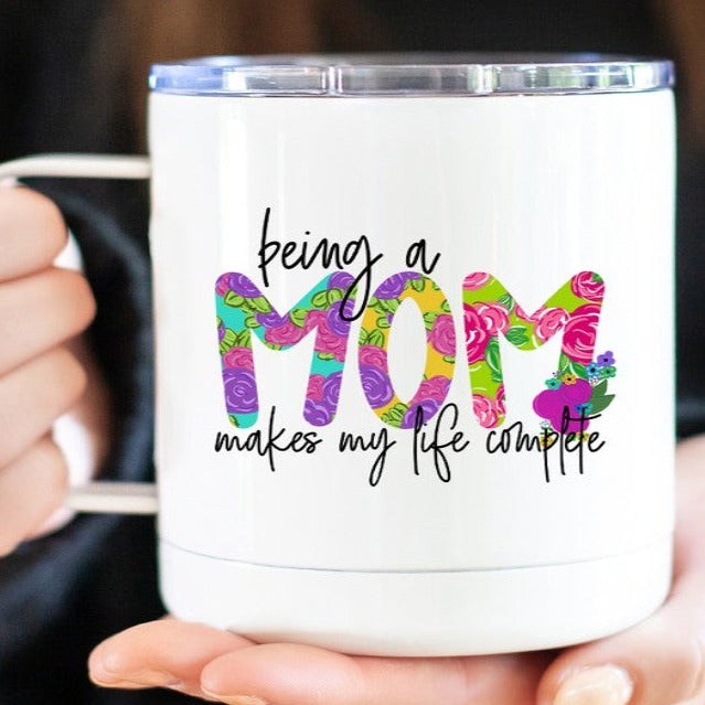 Being Mom Makes Life Complete Mug