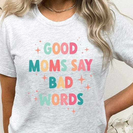 Plus Good Moms Say Bad Words Sparkles Graphic Tee