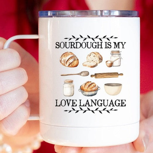 Sourdough Is My Love Language Travel Cup