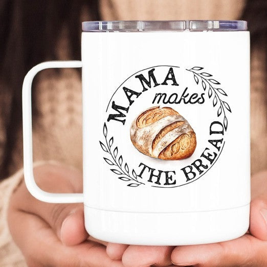 Mama Makes The Bread Circle Stainless Steel Cup